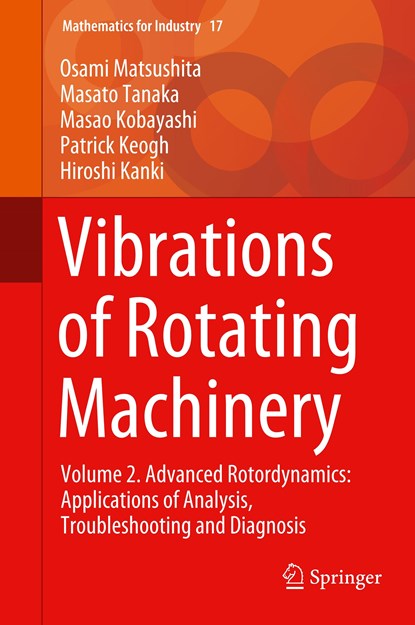 Vibrations of Rotating Machinery, Osami Matsushita ; Masato Tanaka ; Masao Kobayashi ; Patrick Keogh ; Hiroshi Kanki - Gebonden - 9784431554523