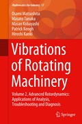 Vibrations of Rotating Machinery | Matsushita, Osami ; Tanaka, Masato ; Kobayashi, Masao ; Keogh, Patrick | 