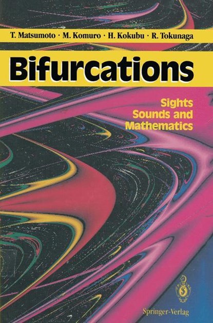 Bifurcations, Takashi Matsumoto ;  Ryuji Tokunaga ;  Hiroshi Kokubu ;  Motomasa Komuro - Paperback - 9784431682455