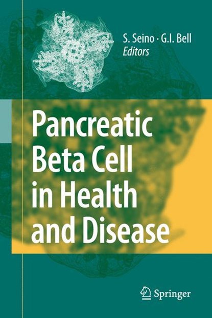 Pancreatic Beta Cell in Health and Disease, Susumu Seino ; Graeme I. Bell - Paperback - 9784431998372