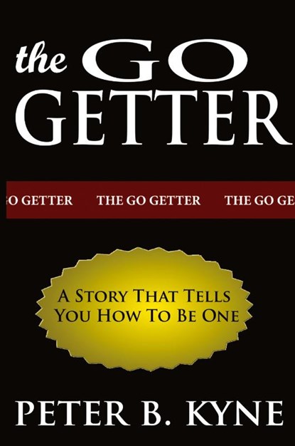 The Go-Getter, Peter B Kyne - Paperback - 9784557813962