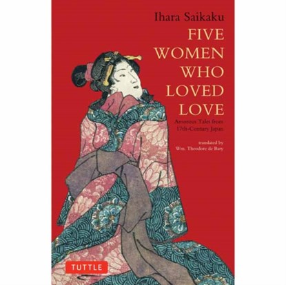 Five Women Who Loved Love, Ihara Saikaku - Paperback - 9784805310120
