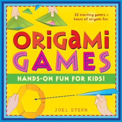 Origami Games: Hands-On Fun for Kids!: Origami Book with 22 Games, 21 Foldable Pieces: Great for Kids and Parents, Joel Stern - Gebonden - 9784805310687