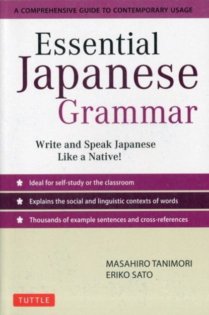 Essential Japanese Grammar, Masahiro Tanimori ; Eriko Sato - Paperback - 9784805311172