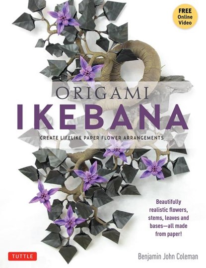 Origami Ikebana, Benjamin John Coleman - Paperback Gebonden - 9784805312421