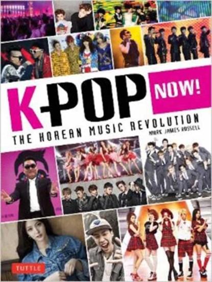 K-POP Now!, Mark James Russell - Paperback - 9784805313008