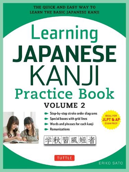 Learning Japanese Kanji Practice Book Volume 2, ERIKO,  Ph.D. Sato - Paperback - 9784805313787