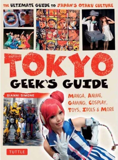 Tokyo Geek's Guide, Gianni Simone - Paperback - 9784805313855