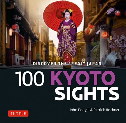 100 Kyoto Sights, John Dougill - Paperback - 9784805315422