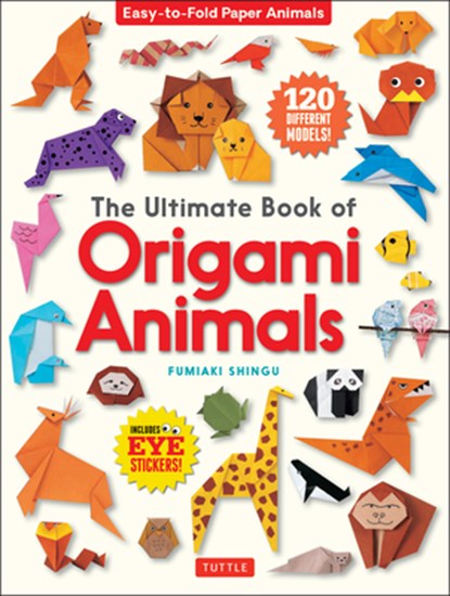 The Ultimate Book of Origami Animals, Fumiaki Shingu - Paperback - 9784805315453