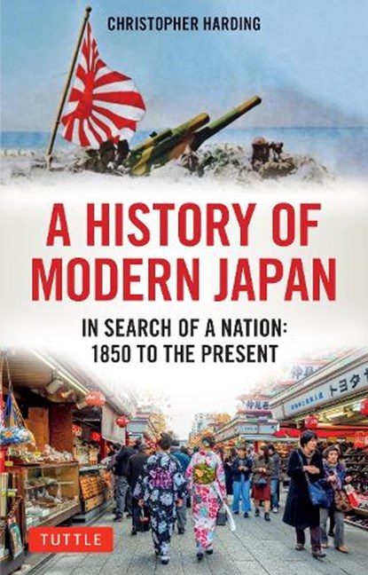 A History of Modern Japan: In Search of a Nation: 1850 to the Present, Christopher Harding - Paperback - 9784805315972