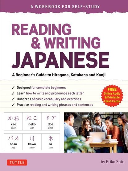 Reading & Writing Japanese: A Workbook for Self-Study, Eriko Sato - Paperback - 9784805316580