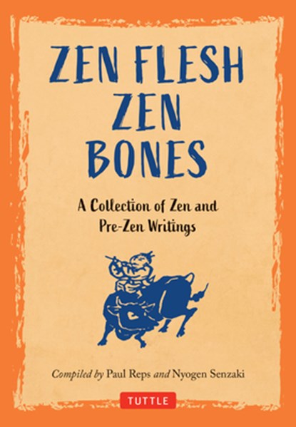 ZEN FLESH ZEN BONES, Paul Reps - Gebonden - 9784805317051