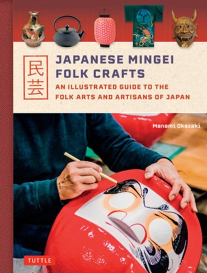 Japanese Mingei Folk Crafts, Manami Okazaki - Gebonden - 9784805317310