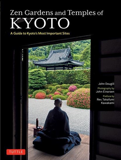 Zen Gardens and Temples of Kyoto, John Dougill - Paperback - 9784805318089