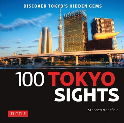 100 Tokyo Sights, Stephen Mansfield - Paperback - 9784805318164