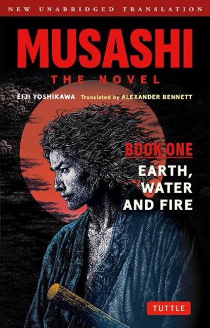 Musashi: Book One - Earth, Water & Fire - The Novel, Eiji Yoshikawa - Paperback - 9784805318416