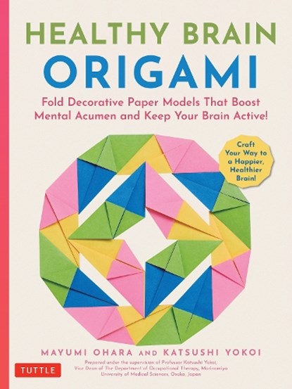 Healthy Brain Origami, Mayumi Ohara ; Katsushi Yokoi - Paperback - 9784805318959