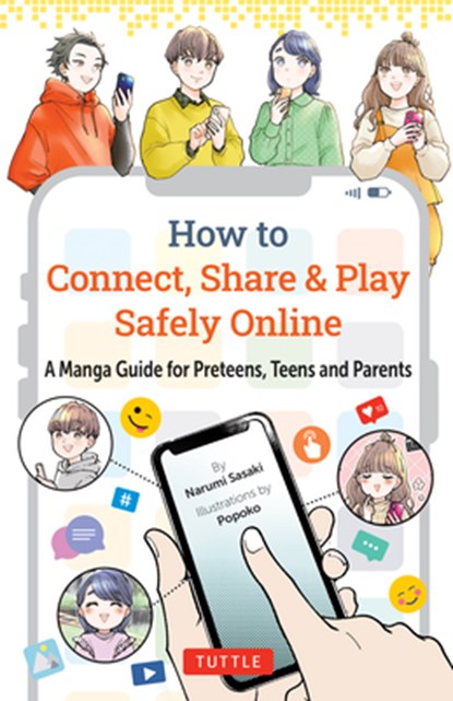How to Connect, Share & Play Safely Online, Narumi Sasaki - Paperback - 9784805319079