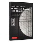 In Praise of Shadows and Other Essays - Junichiro Tanizaki - 9784805319352