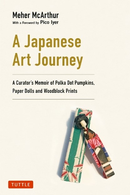 A Japanese Art Journey, Meher McArthur - Gebonden - 9784805319901