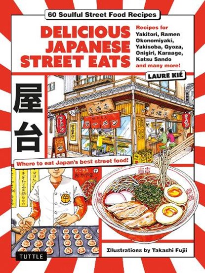 Delicious Japanese Street Eats, Laure Kie - Gebonden - 9784805319932