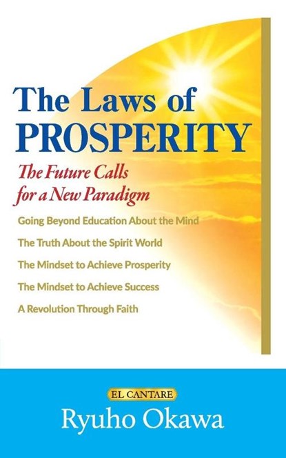 The Laws of Prosperity, Ryuho Okawa - Paperback - 9784823304781