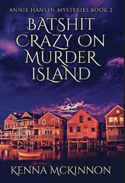 Batshit Crazy On Murder Island, MCKINNON,  Kenna - Gebonden - 9784824125545