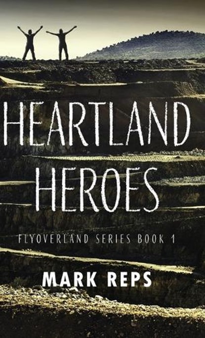 Heartland Heroes, Mark Reps - Gebonden - 9784824141996