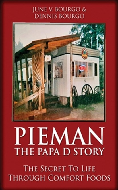 Pieman - The Papa D Story, June V Bourgo ; Dennis Bourgo - Paperback - 9784824148742