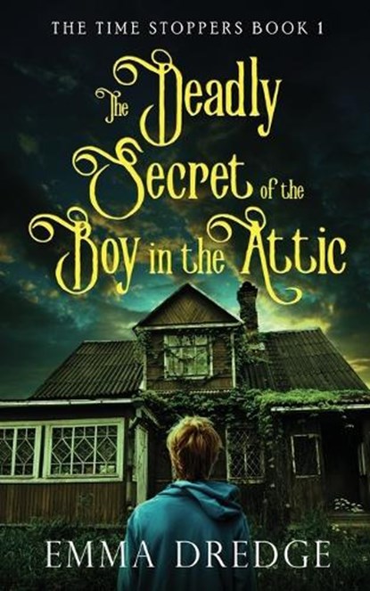 The Deadly Secret of the Boy in the Attic, Emma Dredge - Paperback - 9784824167927