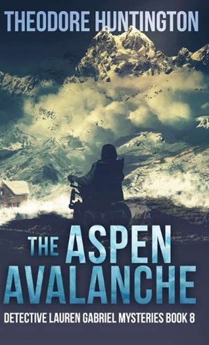 The Aspen Avalanche, Theodore Huntington - Gebonden - 9784824172457