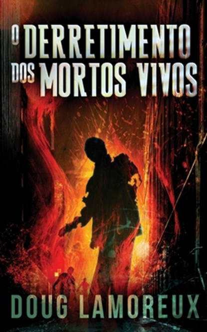 O Derretimento dos Mortos Vivos, Doug Lamoreux - Paperback - 9784824184276