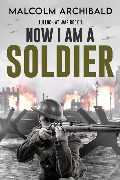 Now I Am A Soldier, Malcolm Archibald - Paperback - 9784824187314