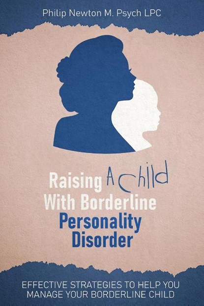 Raising a Child with Borderline Personality Disorder, Philip Newton M Psych Lpc - Paperback - 9784831457509