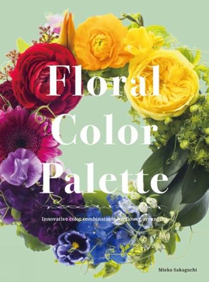 Color Schemes for Flower Arrangement, Mieko Sakaguchi - Gebonden - 9784865051674