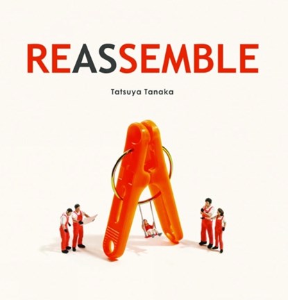 Reassemble, Tatsuya Tanaka - Gebonden - 9784865055375