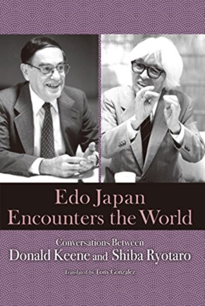 Edo Japan Encounters the World, Donald Keene - Gebonden - 9784866580180