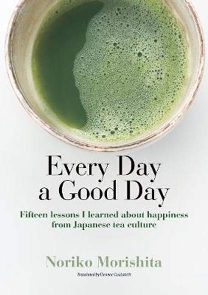 Every Day a Good Day, Noriko Morishita - Gebonden - 9784866580623