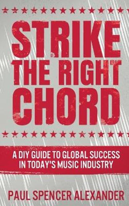 Strike The Right Chord, ALEXANDER,  Paul Spencer - Gebonden - 9784867454763