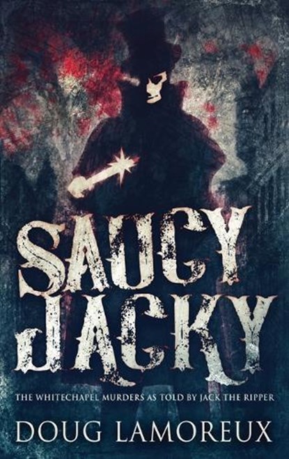 Saucy Jacky, LAMOREUX,  Doug - Gebonden - 9784867458068
