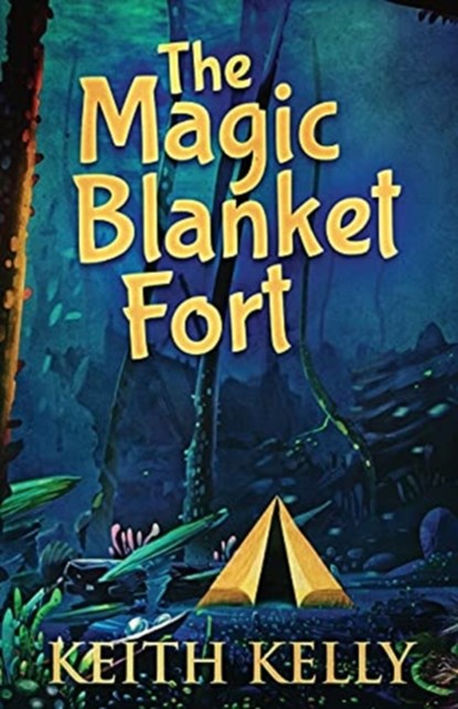 The Magic Blanket Fort, Keith Kelly - Paperback - 9784867475508