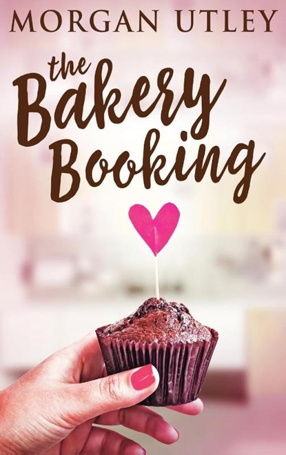 The Bakery Booking, Morgan Utley - Gebonden - 9784867478776