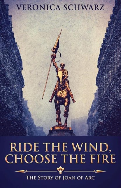 Ride The Wind, Choose The Fire, Veronica Schwarz - Paperback - 9784867479605