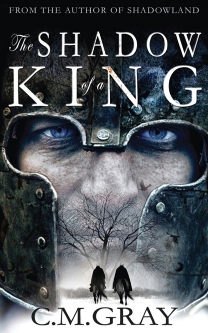 The Shadow of a King, C M Gray - Paperback - 9784867501030