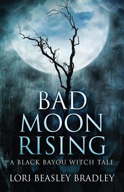 Bad Moon Rising, Lori Beasley Bradley - Paperback - 9784867513774