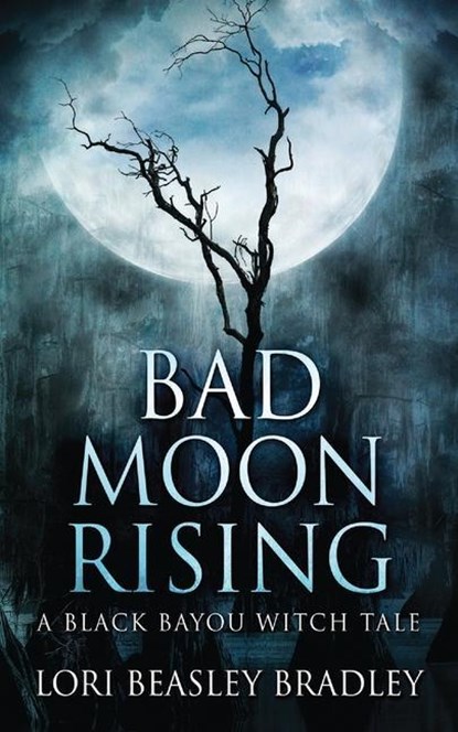 Bad Moon Rising, Lori Beasley Bradley - Paperback - 9784867513781