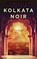 Kolkata Noir, VATER,  Tom - Paperback - 9784867516386