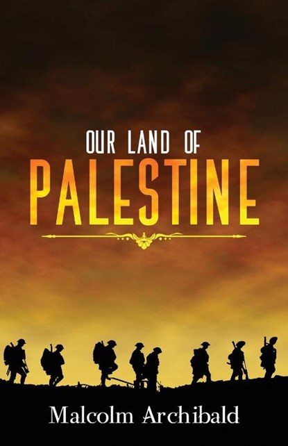Our Land of Palestine, Malcolm Archibald - Paperback - 9784867529171