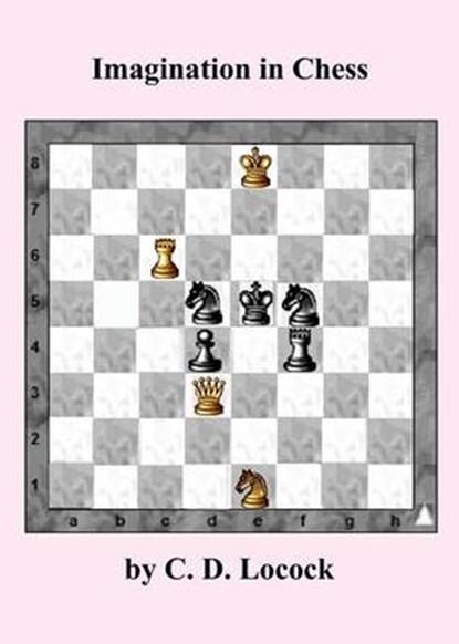 Imagination in Chess, LOCOCK,  C D - Paperback - 9784871877282